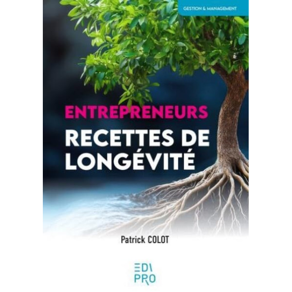 Entrepreneurs - Recettes de longévité