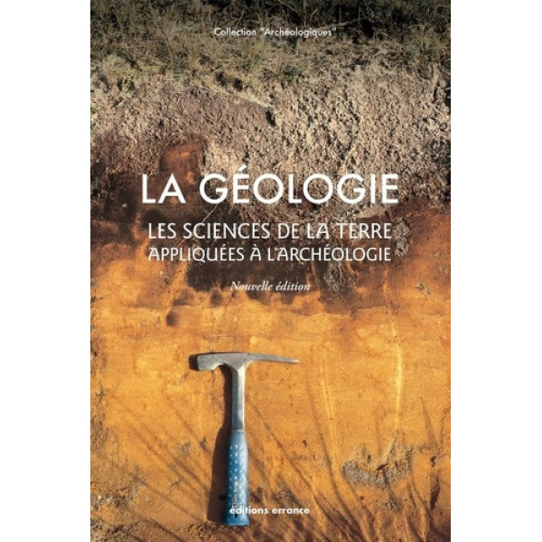 La géologie - Les sciences de la Terre appliquées à l'archéologie