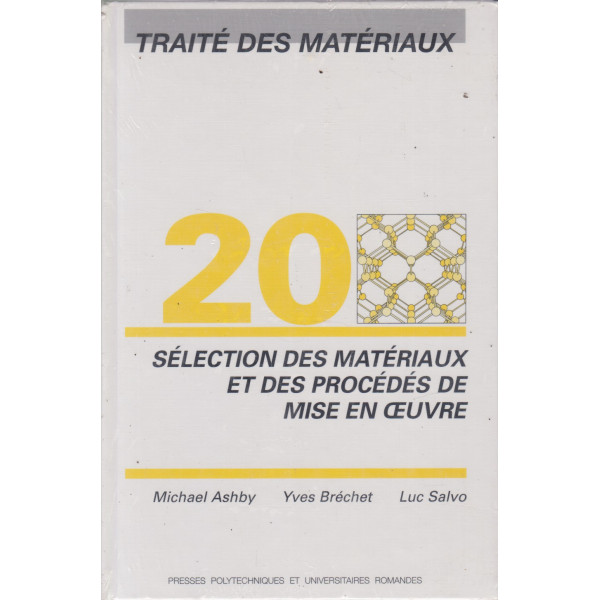 Sélection des matériaux et des procédés de mise en oeuvre T20