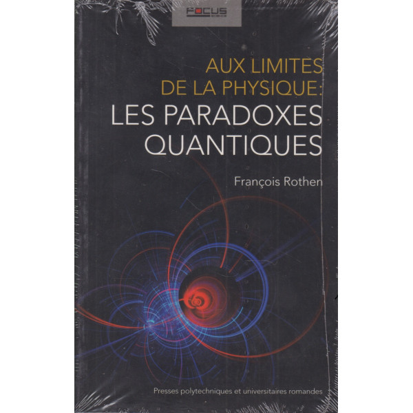 Aux limites de la physique : les paradoxes quantiques