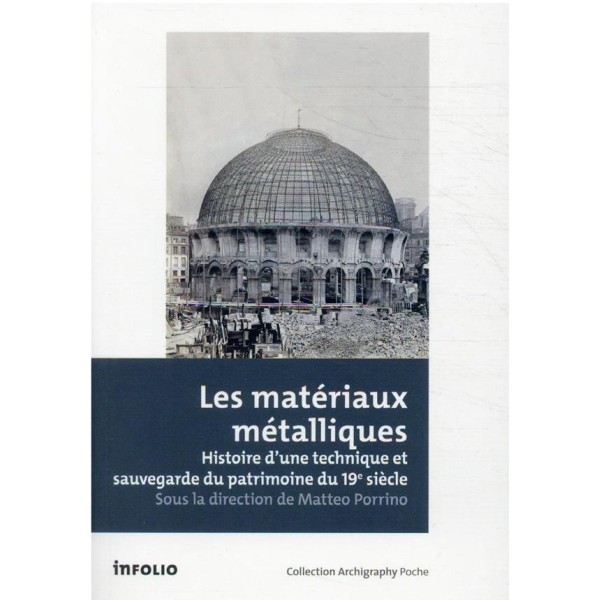 Les matériaux métalliques -Histoire d'une technique et sauvegarde du patrimoine