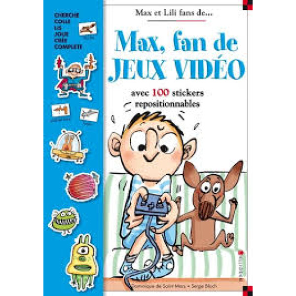 Max, fan de jeux vidéo. Avec 100 stickers repositionnables