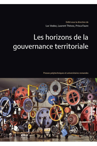 Les horizons de la gouvernance territoriale Les horizons de la gouvernance territoriale
