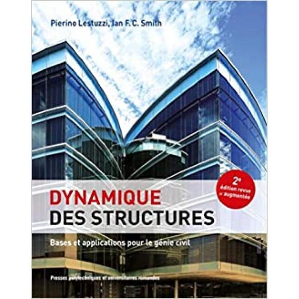 Dynamique des structures Bases et applications pour le génie civil