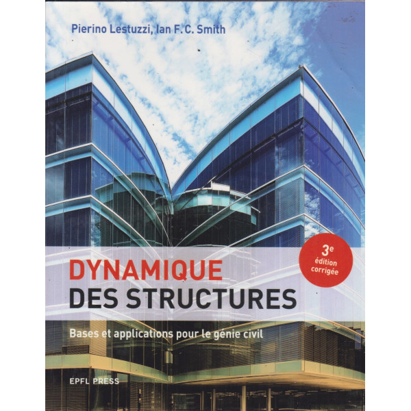 Dynamique des structures. Bases et applications pour le génie civil