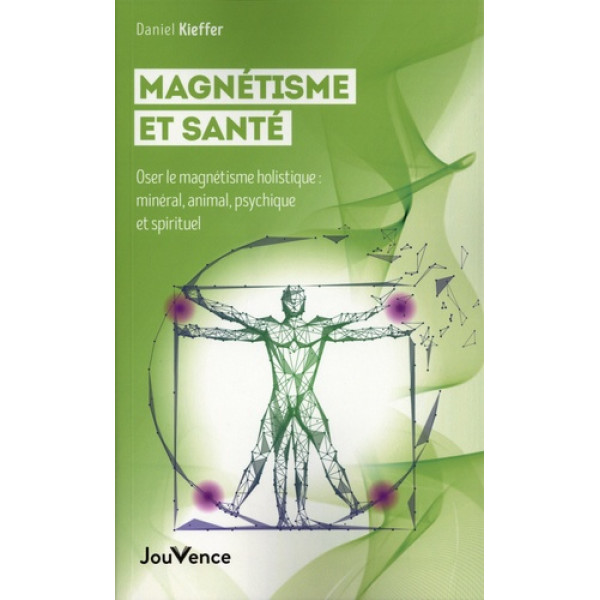 Les quatre magnétismes et la santé