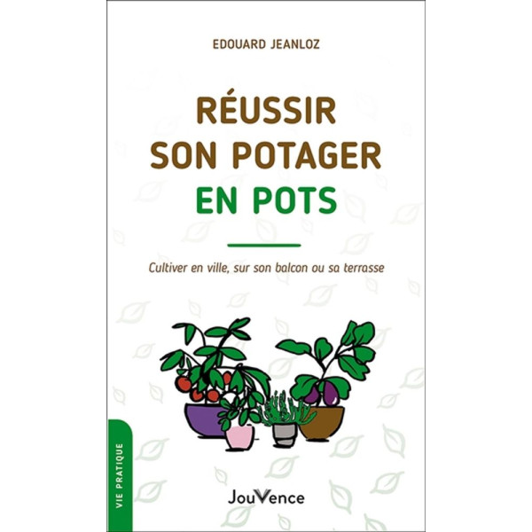 Réussir son potager en pots