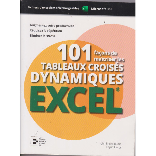 101 façons de maîtriser les tableaux croisés dynamiques Excel