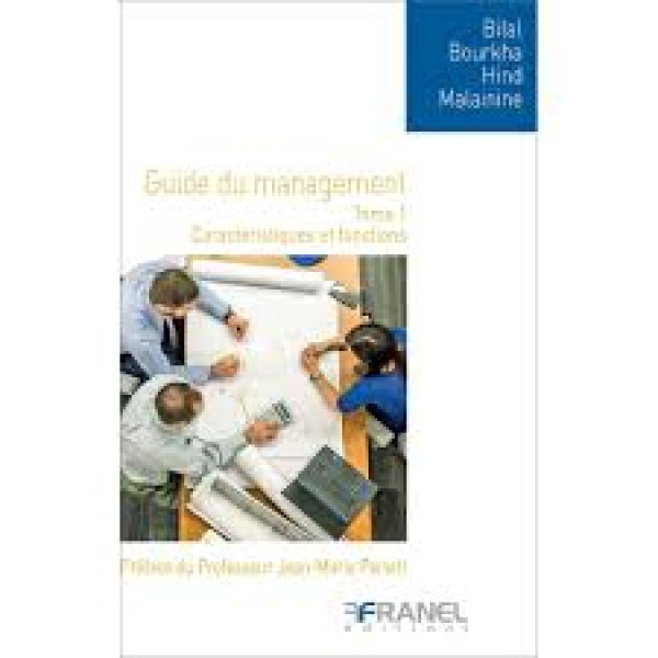 Le guide du management Tome 1