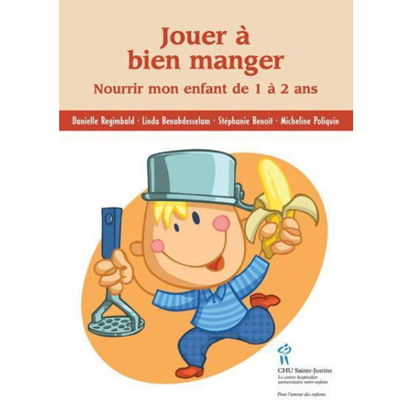 Jouer à bien manger : Nourrir mon enfant de 1 à 2 ans