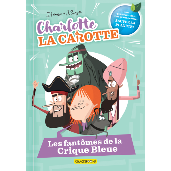 Charlotte la carotte T1 -Les fantômes de la Crique Bleue