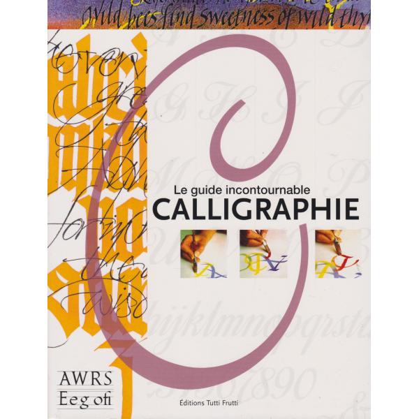Le guide incontournable Calligraphie