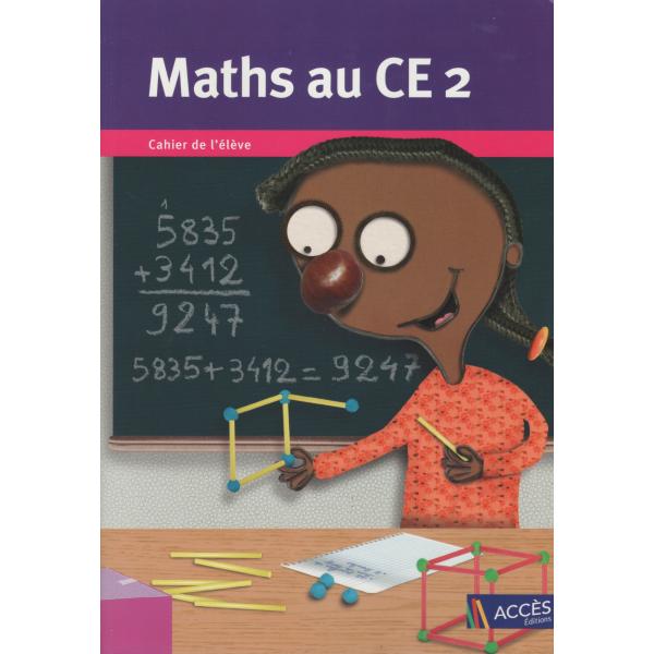 Maths au CE2 Cahier de l'élève