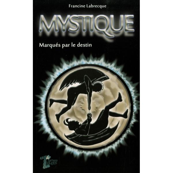 Mystique T1 Marqués par le destin