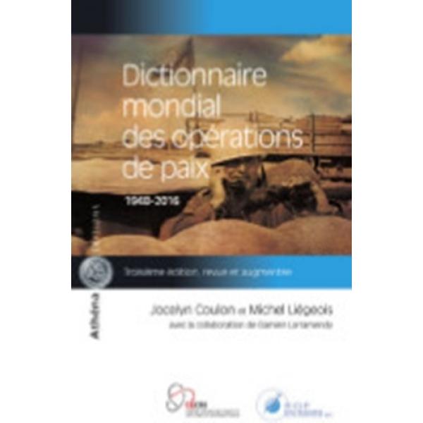 Dictionnaire mondial des opérations de paix 1948-2016