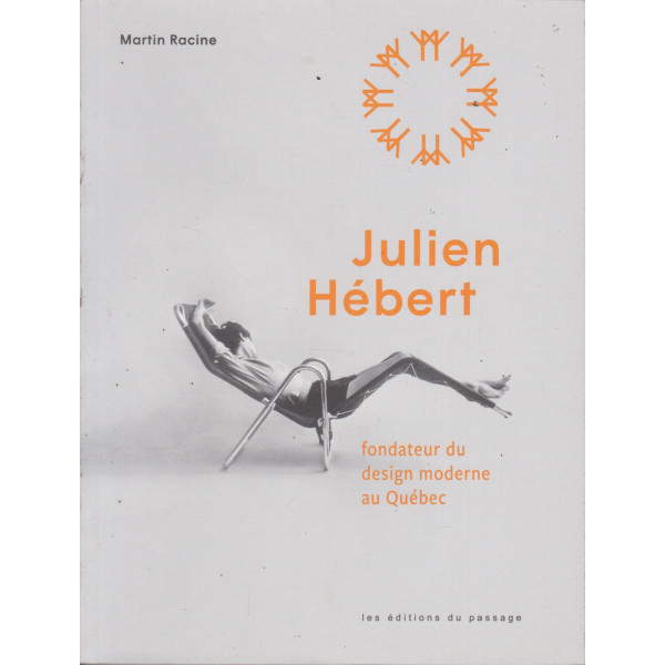 Julien hébert -Fondateur du design moderne au québec