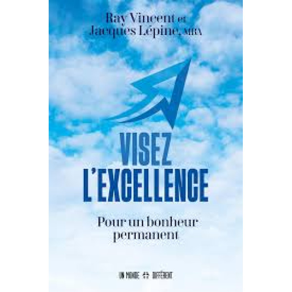 Visez l'excellence -pour un bonheur permanent