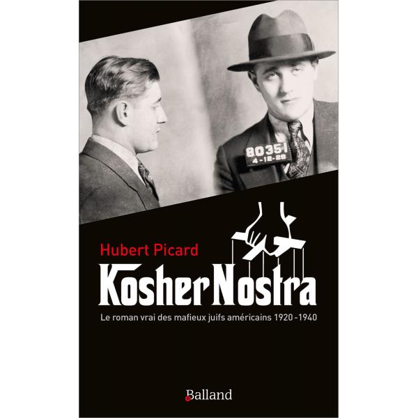Kosher Nostra Le roman vrai des mafieux juifs américains 1920-1940