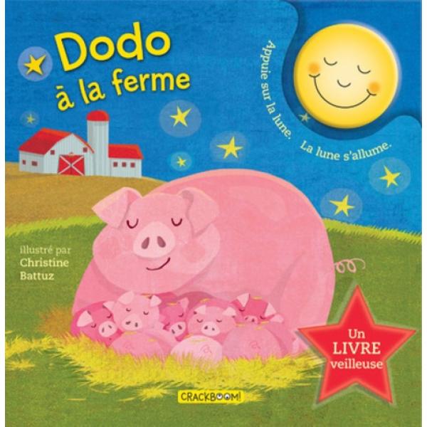 Dodo à la ferme Un livre veilleuse 