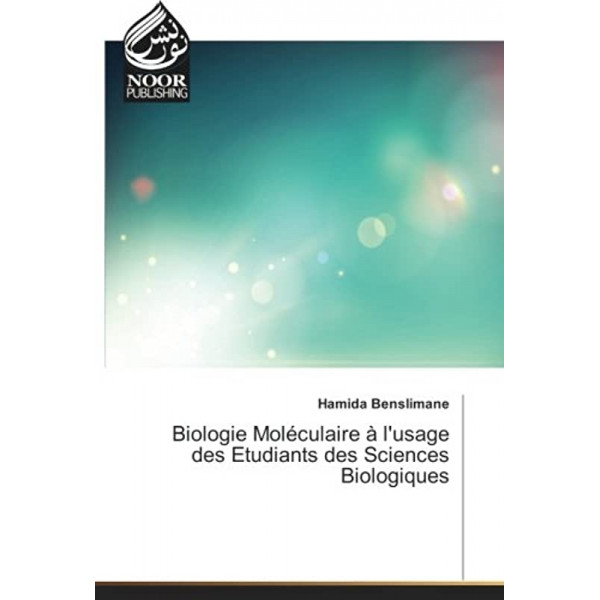 Biologie Moléculaire à l'usage des Etudiants des Sciences Biologiques