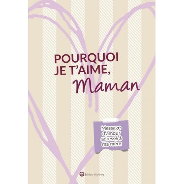 Pourquoi je t'aime maman