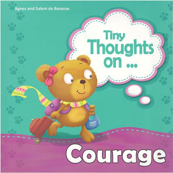 Tiny Thoughts on -Courage