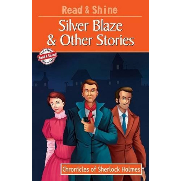 Chronicales of sherlock holmes -Silver Blaze and Other Stories L6