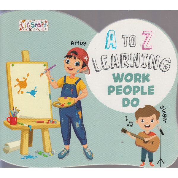 A to z learning -Work people do