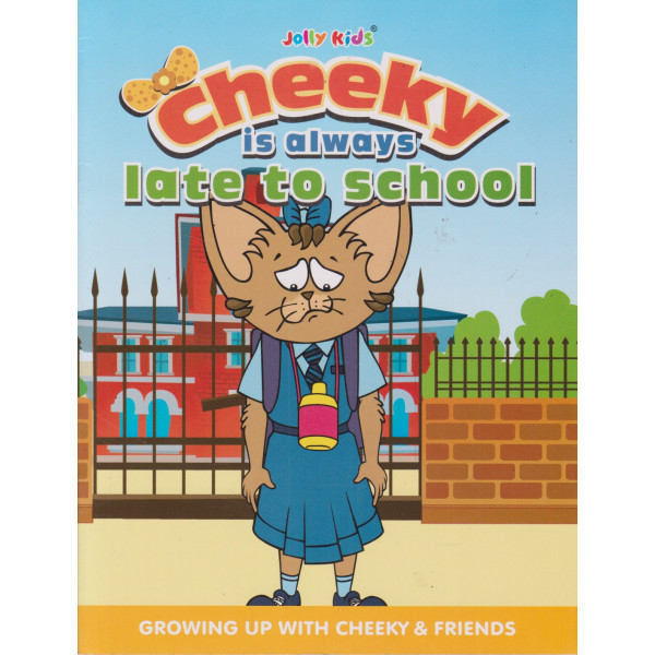 Cheeky Is Always Late To School