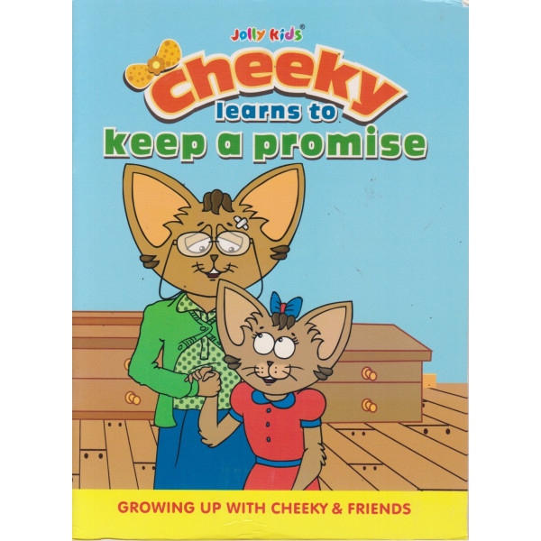 Cheeky Learns To Keep a Promise