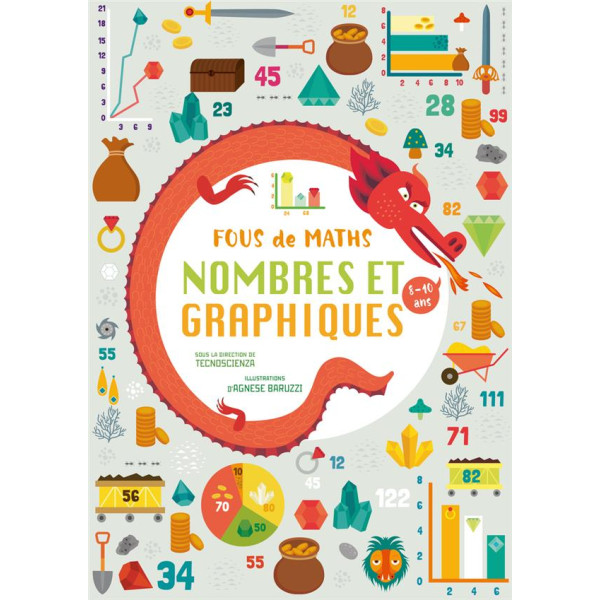 Fous de maths -Nombres et graphiques 8-10ans