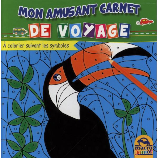 Mon amusant carnet de voyage -A colorier suivant les symboles