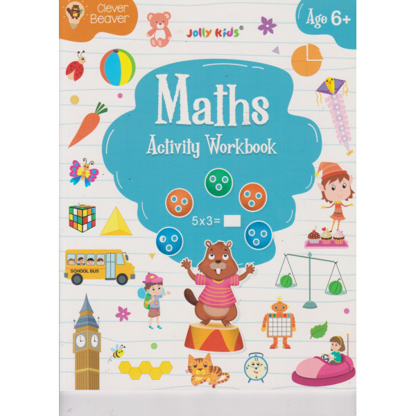 Clever Beaver -Maths Activity WB WB Workbook Ages 6-7