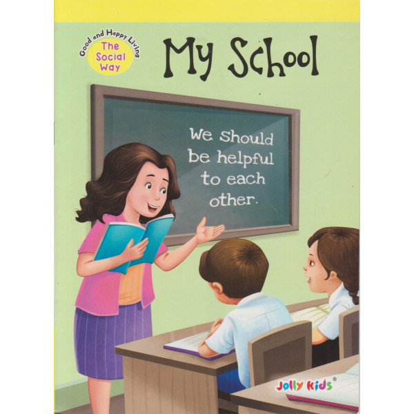 Good and happy living -My School