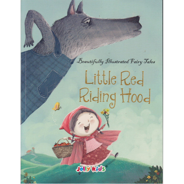 Little Red Ridding Hood -Beautifully illustrated fairy tales