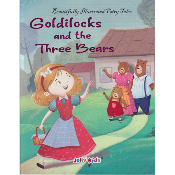 Goldilocks and Three Bears -Beautifully illustrated fairy tales