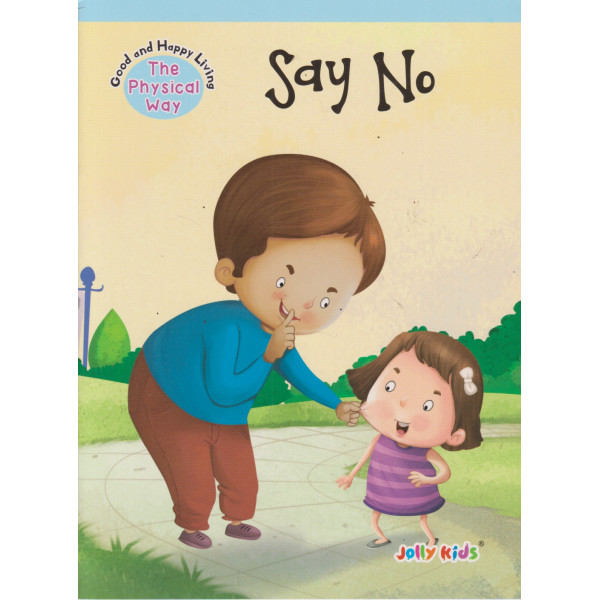 Good and happy living -Say No