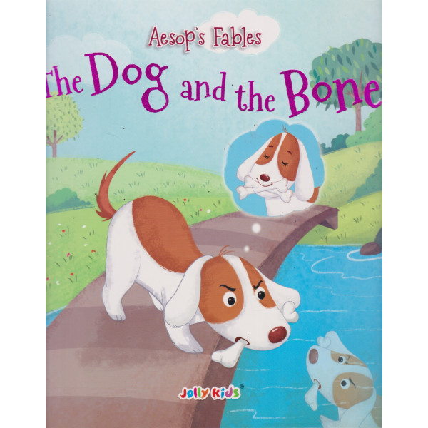 The Dog and The Bone -Aesop's fables
