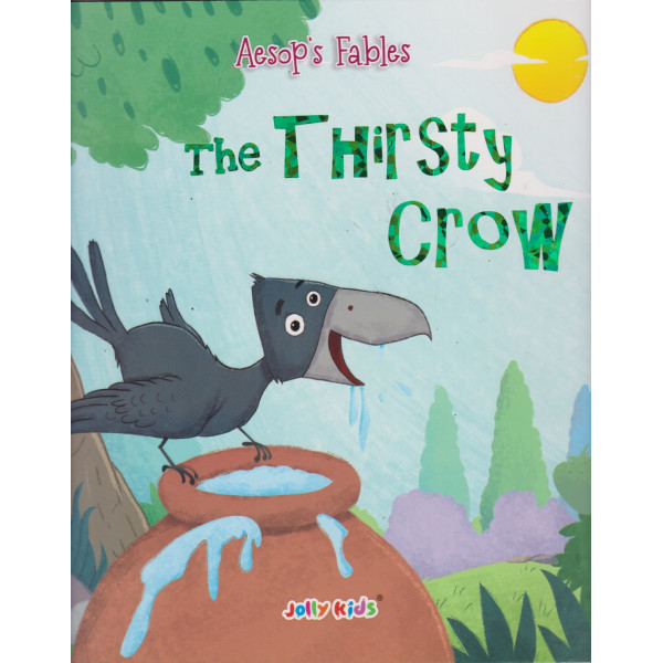 The Thirsty Crow -Aesop's fables