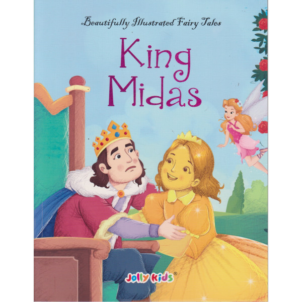 King Midas Beautifully illustrated fairy tales