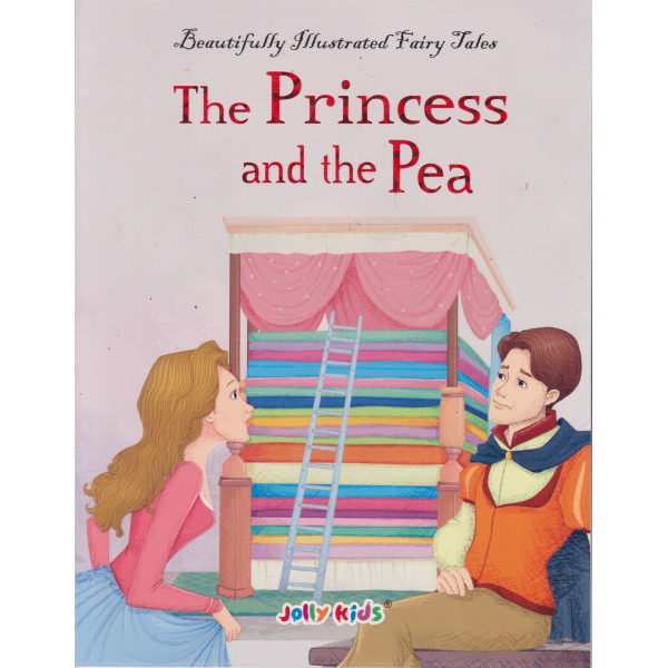 The Princess And The Pea -Beautifully illustrated fairy tales