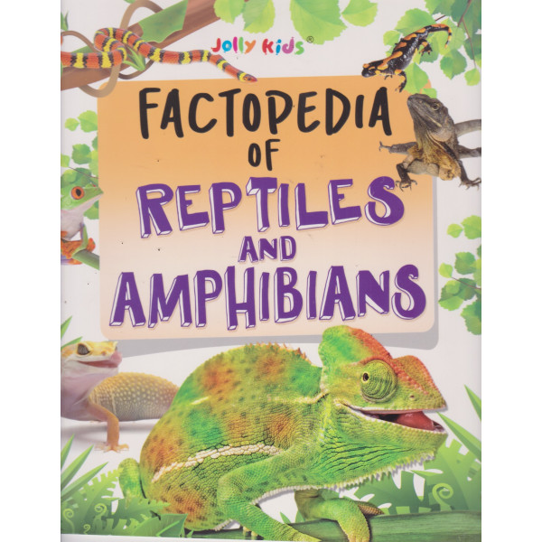 Factopedia of Reptiles and Amphibians