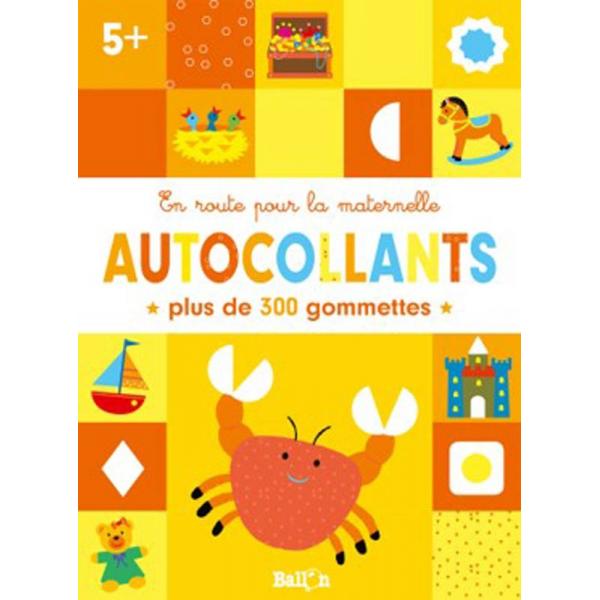 En route pour la maternelle -Autocollants plus de 300 gommetes 5+