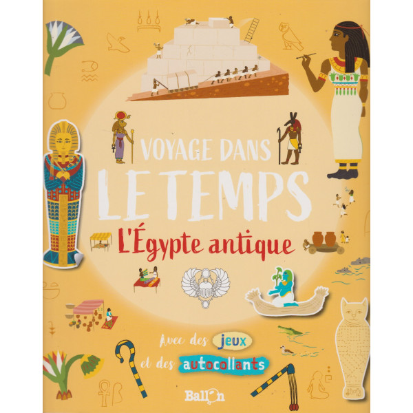 L'Égypte antique -Voyage dans le temps