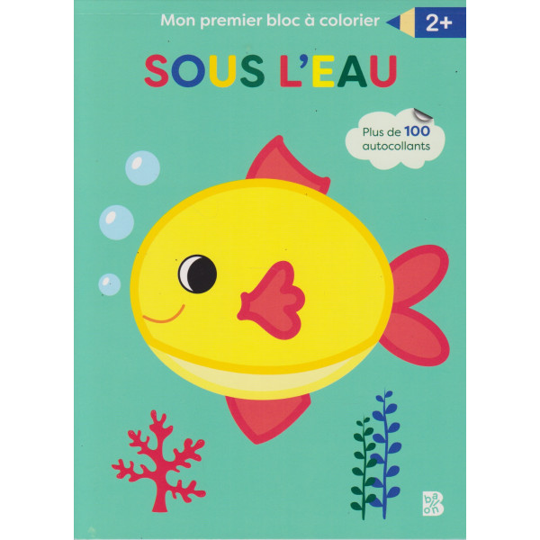 Sous l'eau - Mon premier bloc à colorier 2+