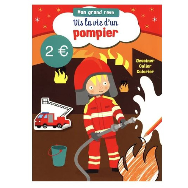 Mon grand rêve - Pompier