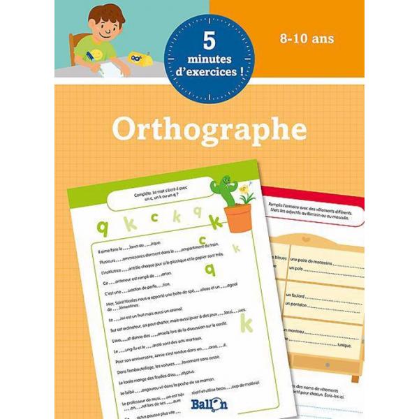 5 minutes d'exercices - Orthographe 8-10 