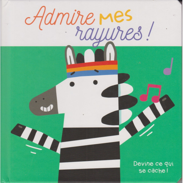 Admire mes rayures! -Devine ce qui se cache