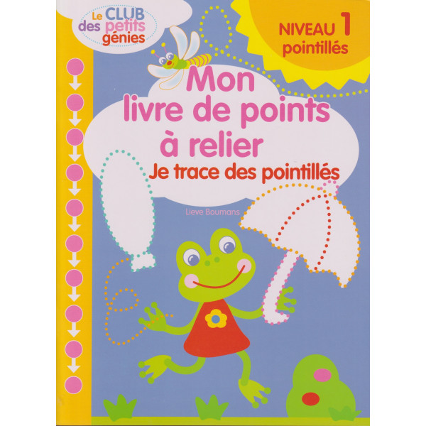 Mon livre de points a relier N1 -Je trace des pointillés