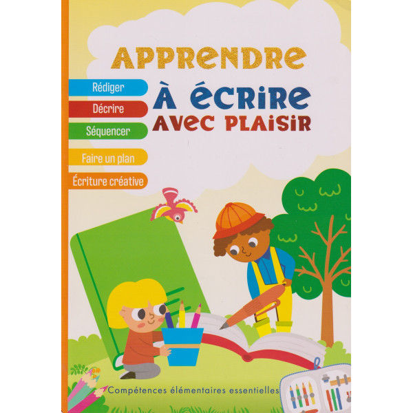 Apprendre a écrire avec plaisir